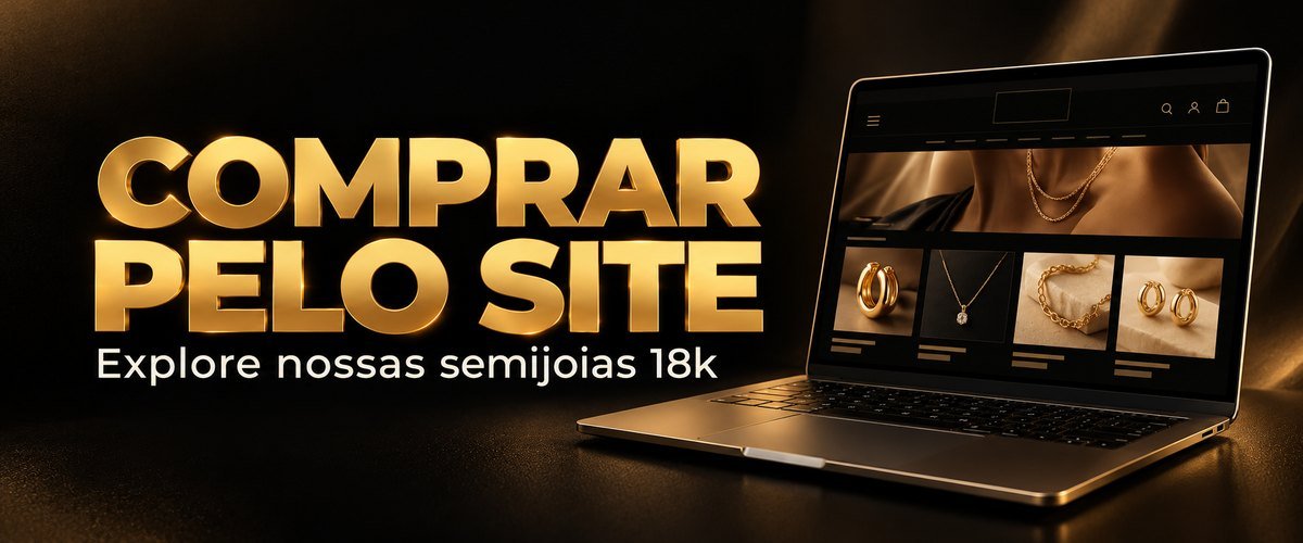 Comprar pelo site. Explore nossas semijoias 18k.